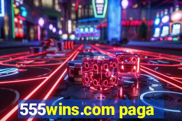 555wins.com paga